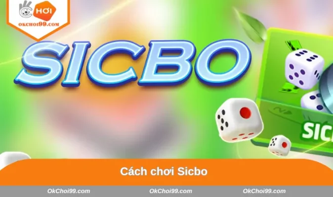 Cách chơi Sicbo